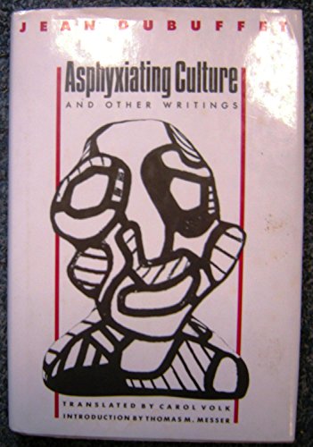 Asphyxiating Culture and Other Writings (English and French Edition)