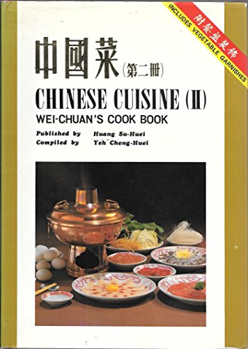 Chinese Cuisine 2: Wei Chuan's Cook Book