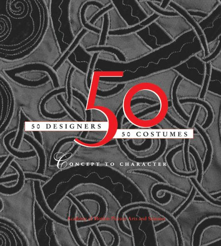 50 Designers/50 Costumes: Concept to Character
