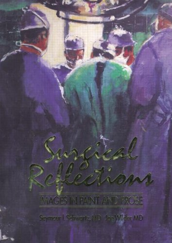 Surgical Reflections: Images in Paint and Prose