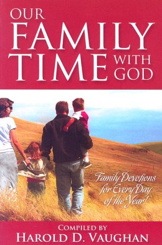 Our Family Time with God (family devotions for every day of the year)