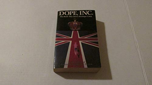 Dope, Inc.: The Book That Drove Henry Kissinger Crazy