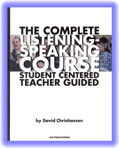 The Complete Listening-Speaking Course: Student Centered  Teacher Guided