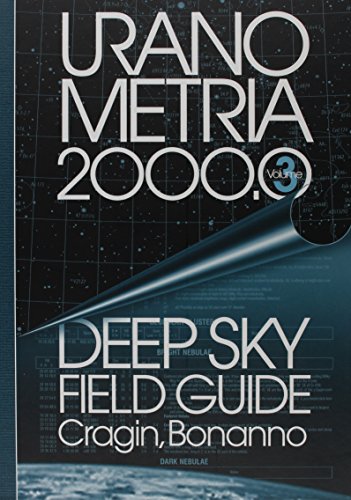 Uranometria 2000.0 Volume 3  Deep Sky Field Guide