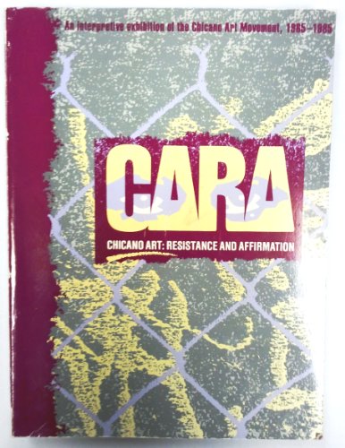Chicano Art: Resistance and Affirmation, 1965-1985