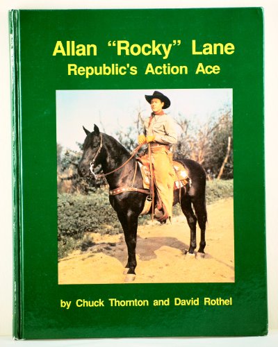 Allan "Rocky" Lane: Republic's Action Ace