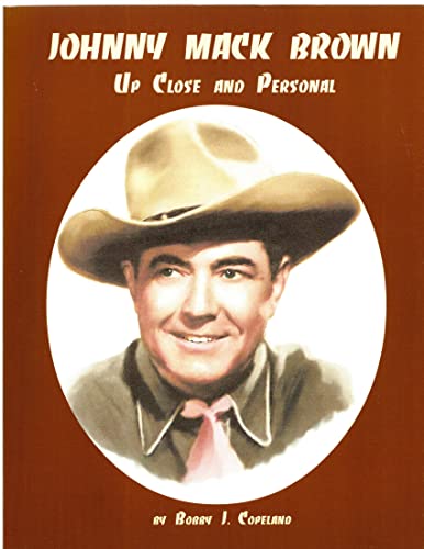 Johnny Mack Brown: Up Close and Personal