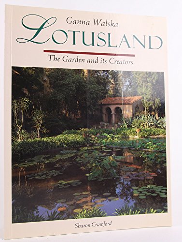 Ganna Walska Lotusland: The garden and its creators