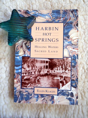 Harbin Hot Springs: Healing Waters Sacred Land