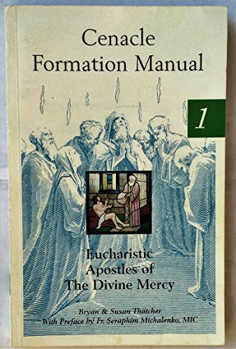 Cenacle Formation Manual 3: Eucharistic Apostles of the Divine Mercy