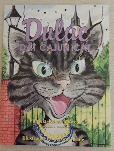 Dulac, Dat Cajun Cat: A Tale from the Radiant