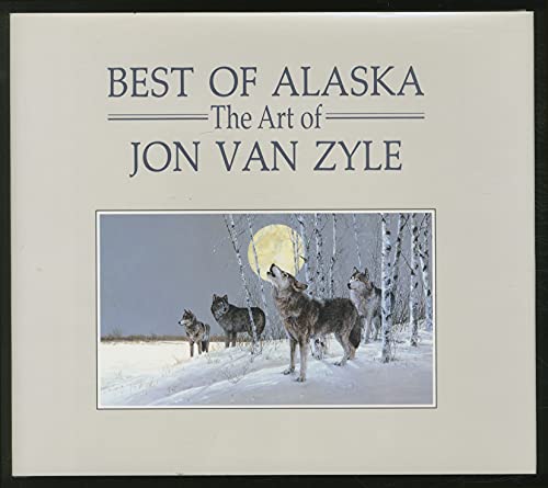 Best of Alaska: The Art of Jon Van Zyle