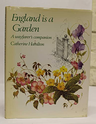 England Is a Garden a Wayfarers Companio