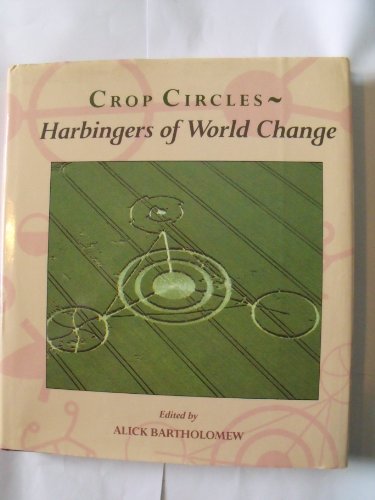 Crop Circles-Harbingers of World Change