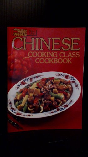 Chinese Cooking Class Cookbook (Australian Women's Weekly)