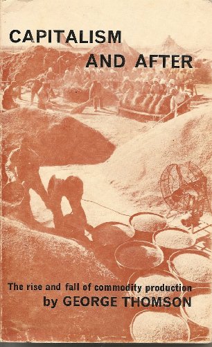 Capitalism and after;: The rise and fall of commodity production,