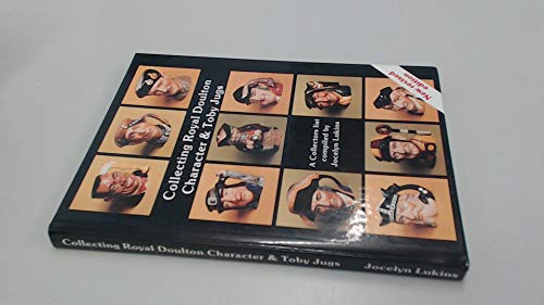 Collecting Royal Doulton Character & Toby Jugs, 1934-1989 : A Record of the First Fifty-Five Years. New Revised Ed.