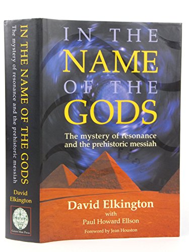 In the Name of the Gods: The Mystery of Resonance and the Prehistoric Messiah