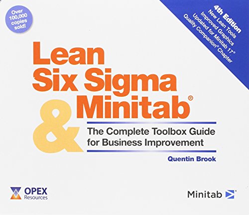 Lean Six Sigma and Minitab: The Complete Toolbox Guide for Business Improvement