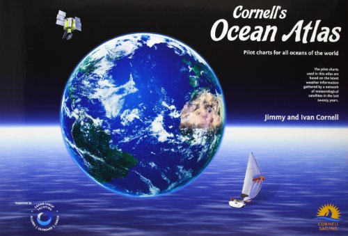 Cornell's Ocean Atlas: Pilot Charts for All Oceans of the World