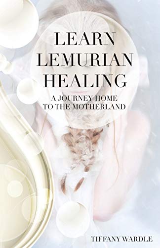Learn Lemurian Healing: A Journey Home To The Motherland
