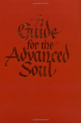 A Guide for the Advanced Soul