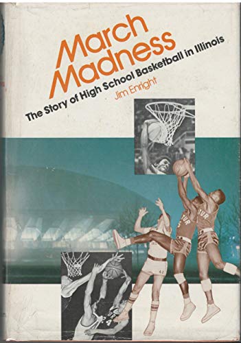 March Madness: The Story of High School Basketball in Illinois