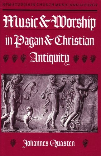 Music and Worship in Pagan and Christian Antiquity
