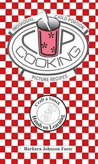 Cup Cooking: Individual Child-Portion Picture Recipes