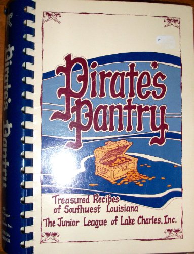 Pirates Pantry (Treasured Recipes of Southwest Louisiana)