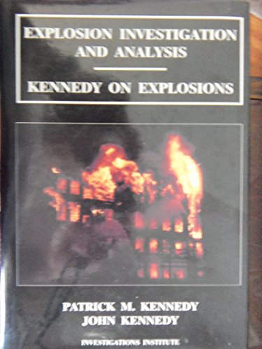 Explosion Investigation and Analysis: Kennedy on Explosions