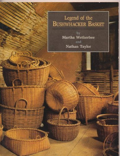 Legend of the Bushwhacker Basket