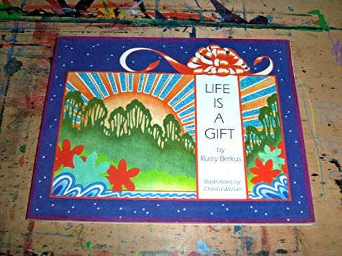 Life Is a Gift
