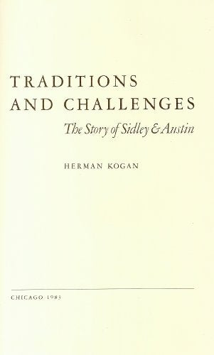Traditions and Challenges: The Story of Sidley & Austin
