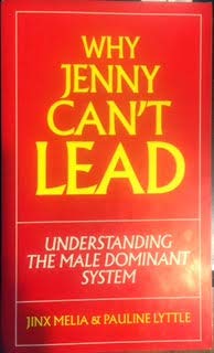 Why Jenny Can't Lead: Understanding the Male Dominant System