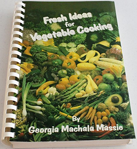 Fresh Ideas for Vegetable Cooking