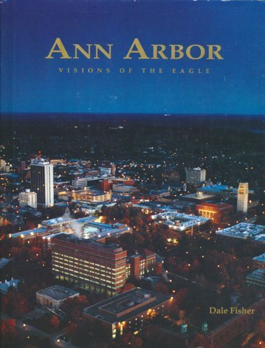 Ann Arbor : Visions of the Eagle