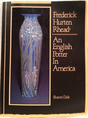 Frederick Hurten Rhead: An English potter in America
