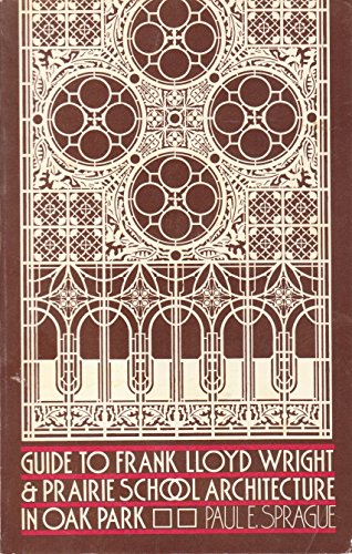 Guide to Frank Lloyd Wright and Prairie School of Architecture in Oak Park