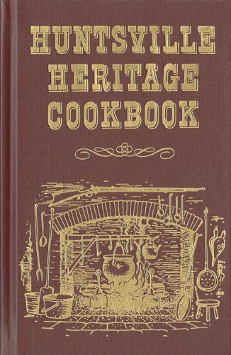 Huntsville Heritage Cookbook