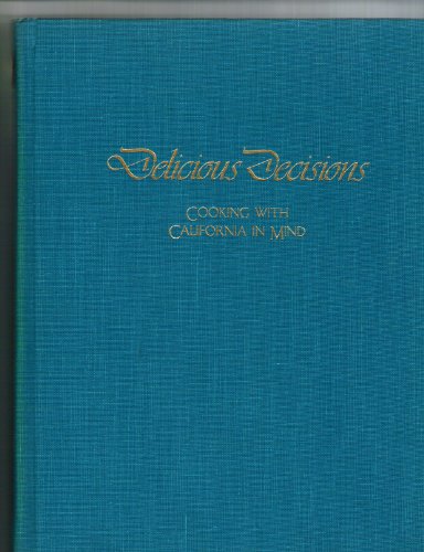 Delicious Decisions: Cooking With California in Mind