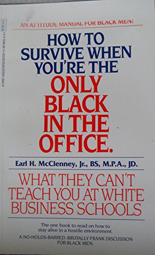 How to Survive When You're the Only Black in the Office: What They Can't Teach You at White Business School