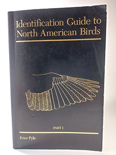 Identification Guide to North American Birds, Part I: Columbidae to Ploceidae