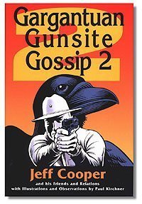 Gargantuan Gunsite Gossip 2