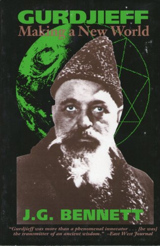 Gurdjieff: Making a New World (Spiritual Classics)