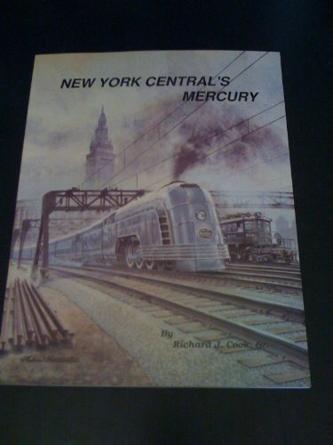 New York Central's Mercury: The Train of Tomorrow