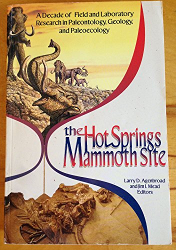 Hot Springs Mammoth Site: A Decade