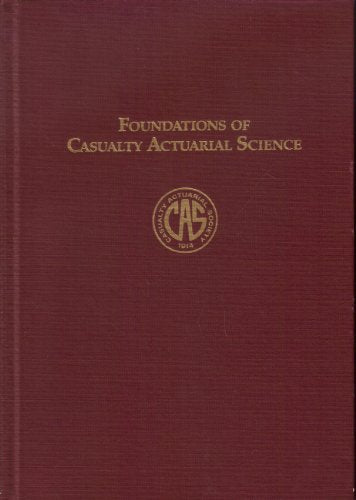 Foundations of Casualty Actuarial Science