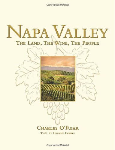 Napa Valley: The Land, The Wine, The People