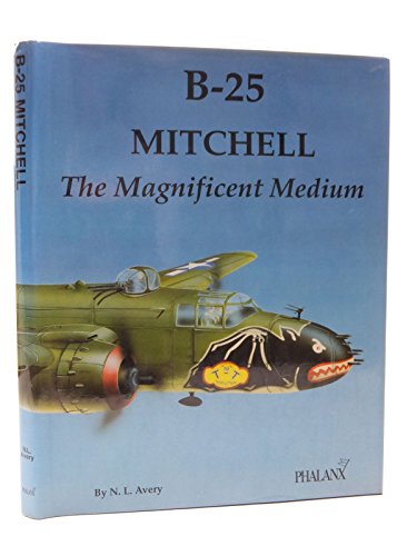 B-25 Mitchell: The Magnificent Medium
